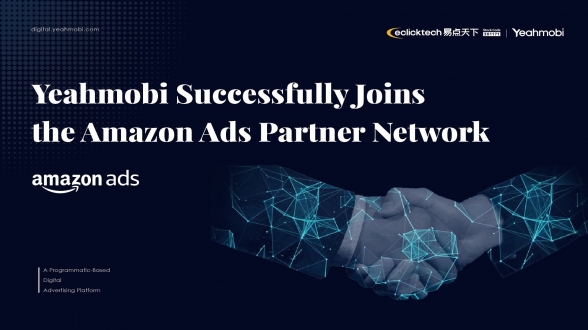 Yeahmobi Successfully Joins the Amazon Ads Partner Network